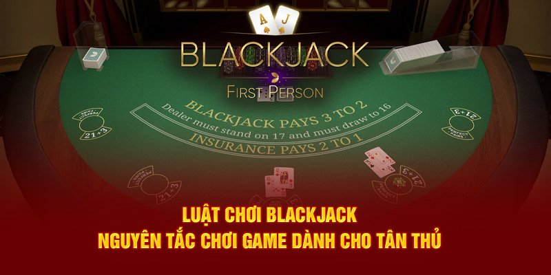 luật chơi Blackjack